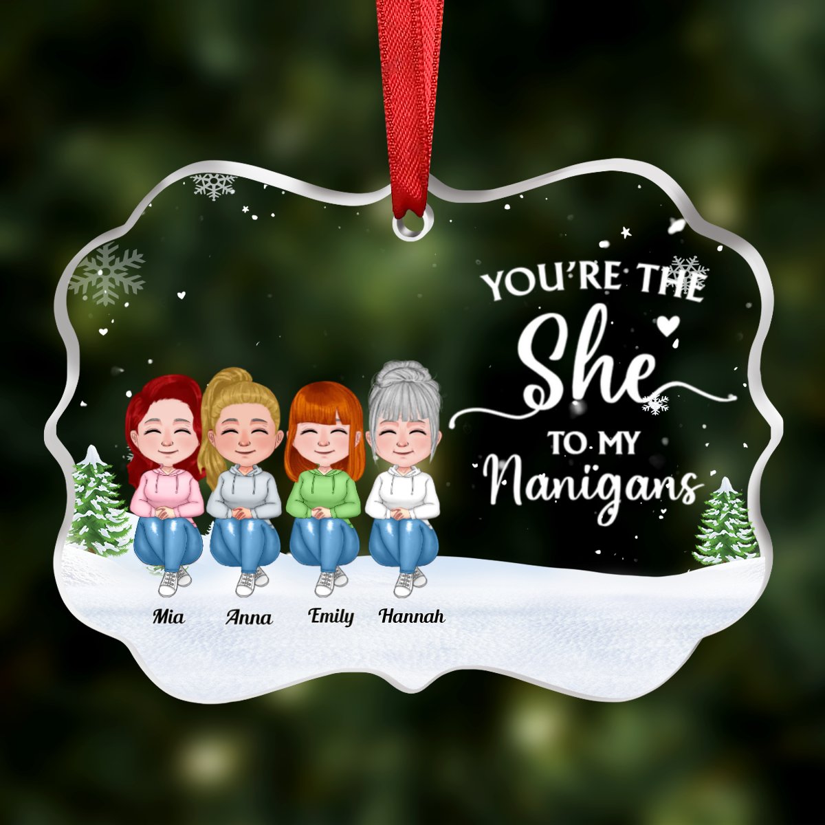 Friends - You're The She To My Nanigans - Personalized Transparent Ornament (Ver 3) - Makezbright Gifts