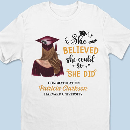 Graduation - She Believed She Could So She Did - Personalized Unisex T - shirt, Hoodie, Sweatshirt - Makezbright Gifts