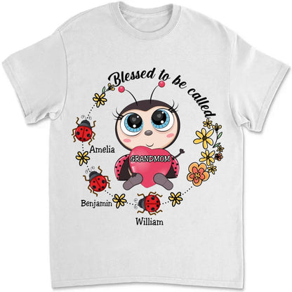 Grandma - Blessed To Be Called Grandma - Personalized Unisex T - Shirt - Makezbright Gifts