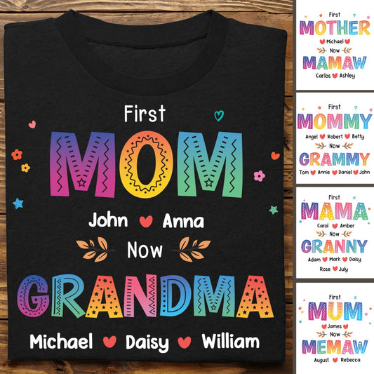 Grandma - Color of Love, First Mom Now Grandma - Personalized Unisex T - shirt - Makezbright Gifts