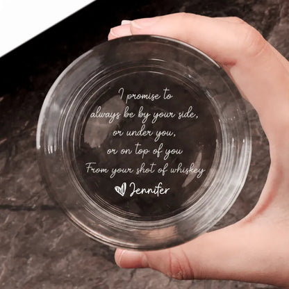 I Promise To Always Be By Your Side - Personalized Engraved Whiskey Glass (TB) - Makezbright Gifts