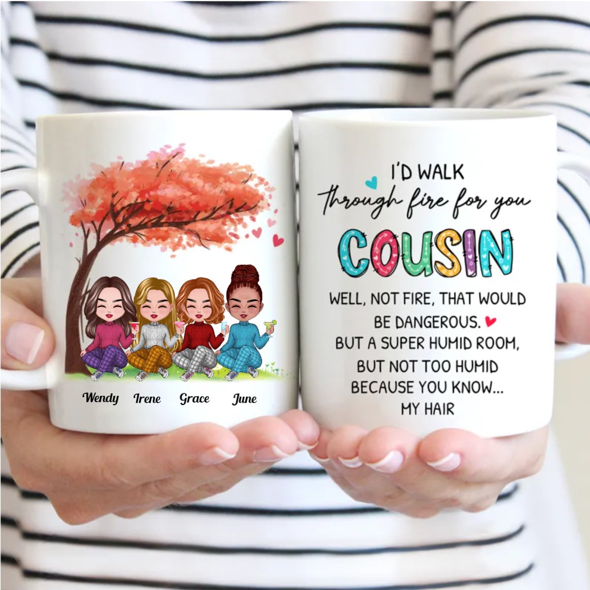 I'd Walk Through Fire For You Cousin - Personalized Mug - Makezbright Gifts