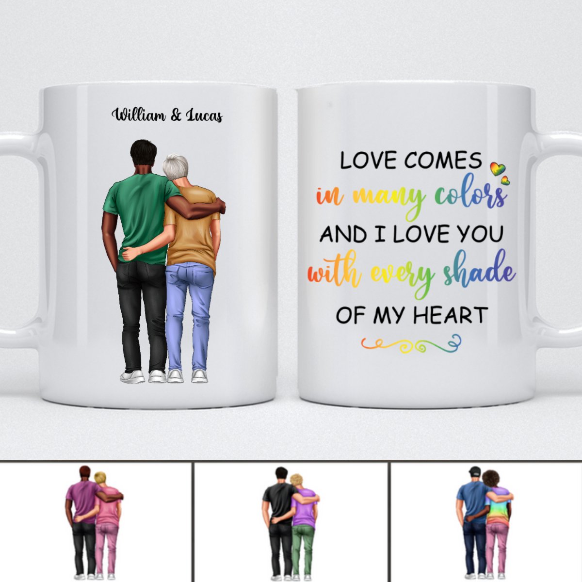 LGBT - Love Comes In Many Colors And I Love You With Every Shade Of My Heart - Personalized Mug - Makezbright Gifts