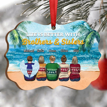 Life Is Better With Brothers & Sisters - Personalized Christmas Ornament (ver 5) - Makezbright Gifts