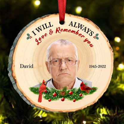 Memorial - Custom Photo I Will Always Love And Remember You - Personalized Ornament - Makezbright Gifts