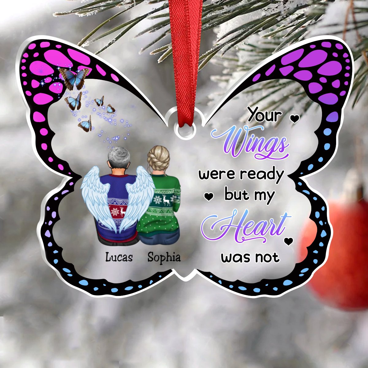 Memorial Family - Your Wings Were Ready But My Heart Was Not - Personalized Butterfly - shaped Acrylic Ornament - Makezbright Gifts