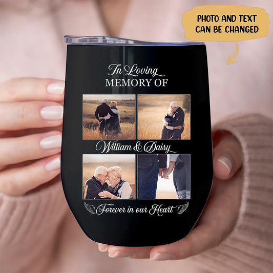 Memorial - In Loving Memory Of You Forever In Our Heart V2 - Personalized Wine Tumbler - Makezbright Gifts