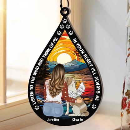 Dog Cat Memorial Listen To The Wind And Think Of Me - Personalized Window Hanging Suncatcher Ornament