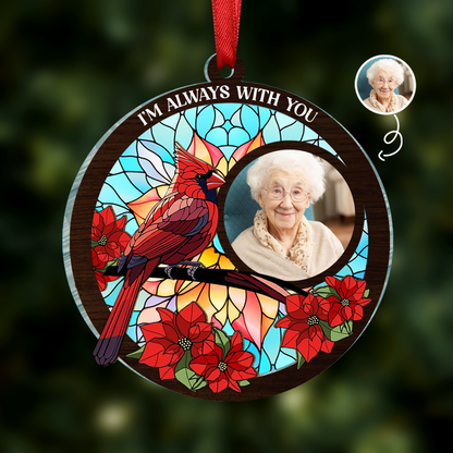 Custom Photo I'm Always With You Memorial - Personalized Circle Ornament