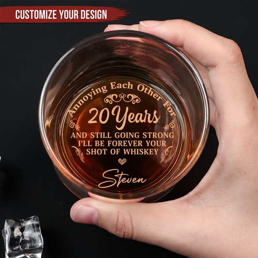 Annoying Each Other For Years & Still Going Strong - Personalized Engraved Whiskey Glass (TB)