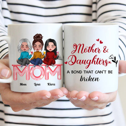 Mother And Daughters - Mother And Daughters A Bond That Cant Be Broken - Personalized Mug (LH) - Makezbright Gifts