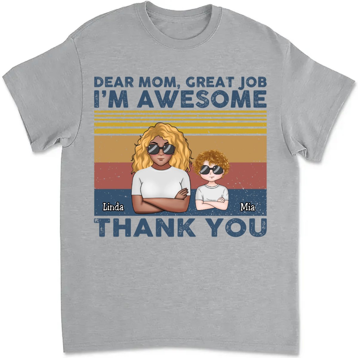 Mother - Dear Mom Great Job I'm Awesome Thank You - Personalized T - shirt (TT) - Makezbright Gifts