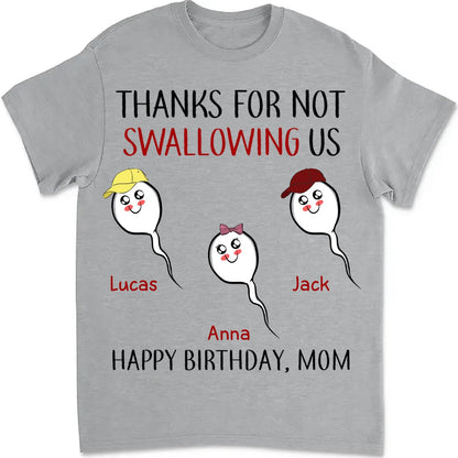 Mother - Thanks For Not Swallowing Us - Personalized Unisex T - Shirt - Makezbright Gifts