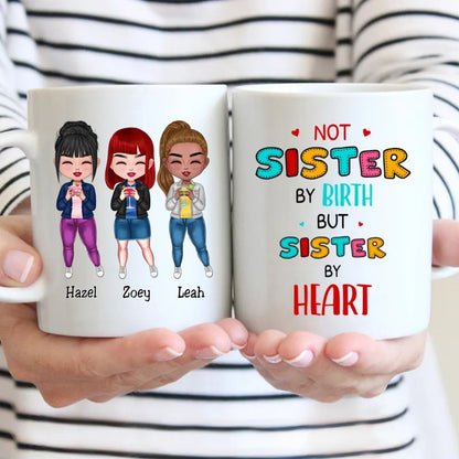 Not Sister By Birth, But Sister By Heart - Personalized Mug - Makezbright Gifts