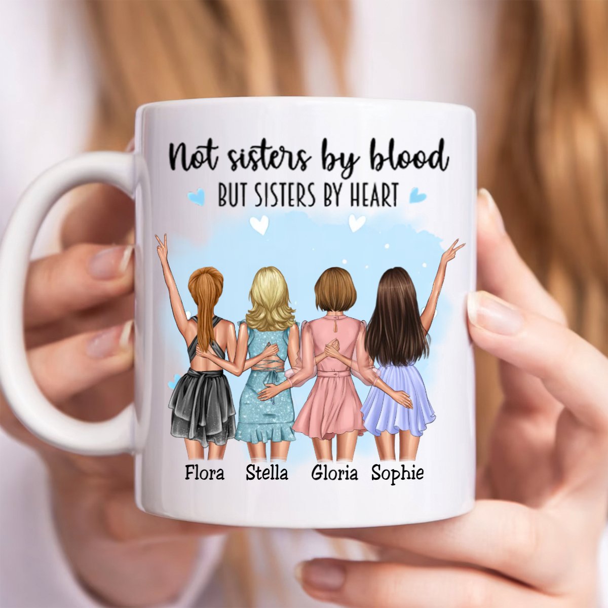 Not Sisters By Blood But Sisters By Heart - Personalized Mug (HN) - Makezbright Gifts