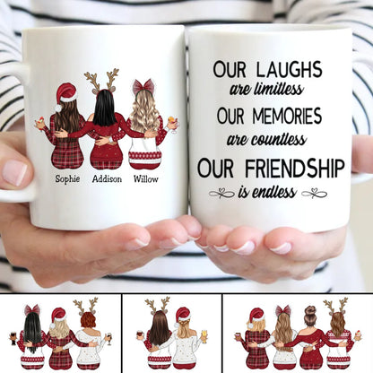 Our Laughs Are Limitless Our Memories Are Countless Our Friendship Is Endless - Personalized Mug - Makezbright Gifts