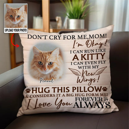 Pet Lovers - Custom Photo Don't Cry For Me I'm Okay - Personalized Pillow - Makezbright Gifts