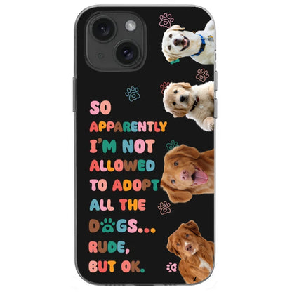 Pet Lovers - Custom Photo Not Allowed To Adopt - Personalized Phone Case - Makezbright Gifts