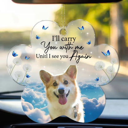 Pet Lovers - I'll Carry You With Me - Personalized Car Photo Ornament - Makezbright Gifts