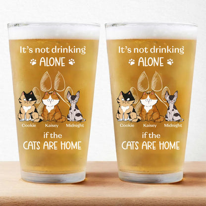 Pet Lovers - It's Not Drinking Alone If The Cats Are Home - Personalized Beer Glass - Makezbright Gifts