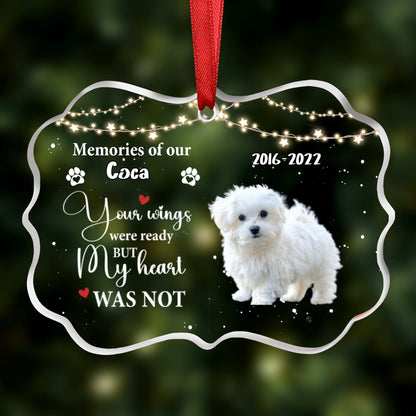 Pet Lovers - Your Wings Were Ready But My Heart Was Not - Personalized Acrylic Ornament - Makezbright Gifts