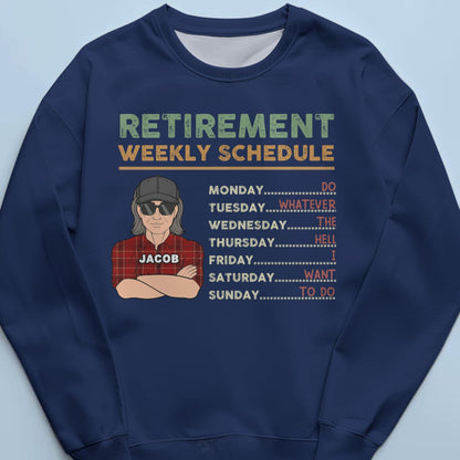 Retirement Weekly Schedule - Personalized Unisex T - shirt, Hoodie, Sweatshirt - Makezbright Gifts