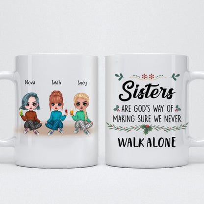 Sister - Sisters Are God's Way Of Making Sure We Never Walk ALone 2 - Personalized Mug - Makezbright Gifts