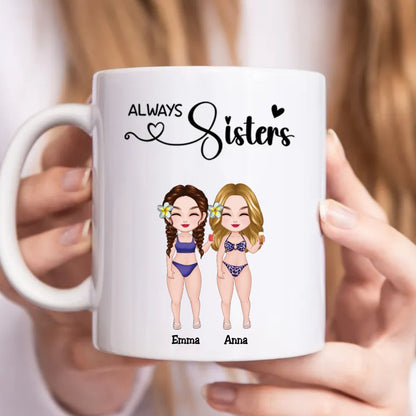 Sisters - Always Sisters - Personalized Mug - Makezbright Gifts