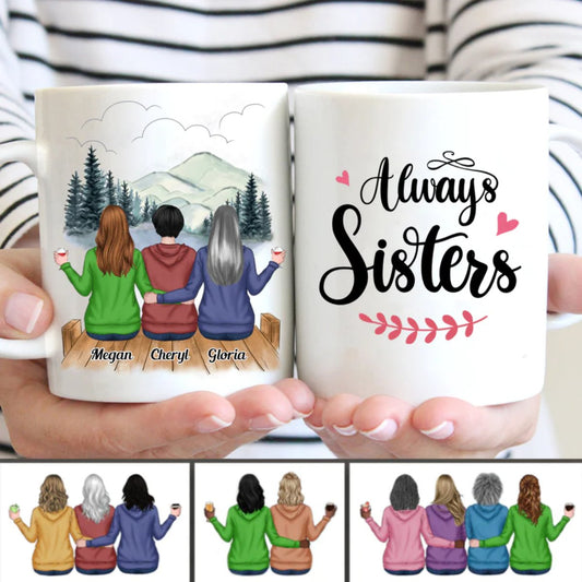 Sisters - Always Sisters - Personalized Mug (HH) - Makezbright Gifts