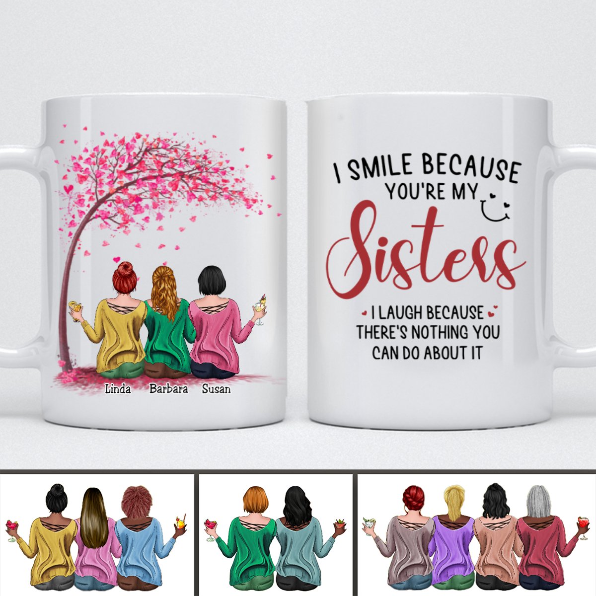 Sisters - I Smile Because You're My Sister - Personalized Mug (Blossom) - Makezbright Gifts