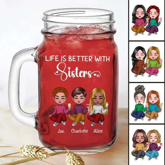 Sisters - Life Is Better With Sisters - Personalize Drinking Jar (White) - Makezbright Gifts