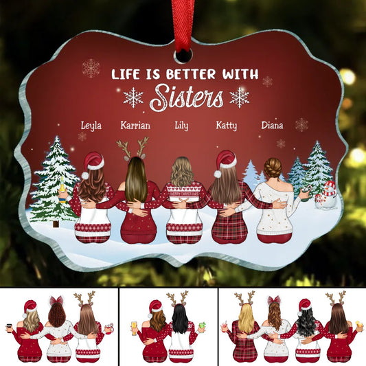 Sisters - Life Is Better With Sisters - Personalized Christmas Ornament TC - Makezbright Gifts