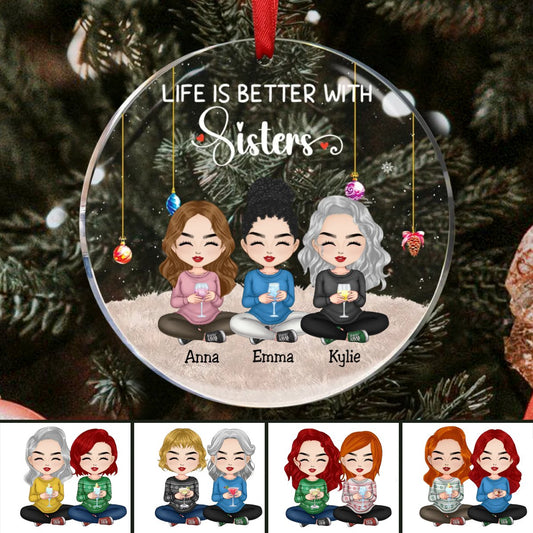 Sisters - Life Is Better With Sisters Ver 2 - Personalized Circle Ornament - Makezbright Gifts