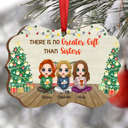 Sisters Ornament - There Is No Greater Gift Than Sisters Dolls Sitting - Personalized Christmas Acrylic Ornament - Makezbright Gifts