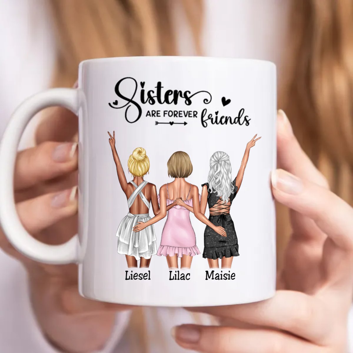 Sisters - Sisters Are Forever Friends - Personalized Mug - Makezbright Gifts