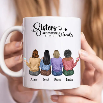 Sisters - Sisters Are Forever Friends - Personalized Mug - Makezbright Gifts