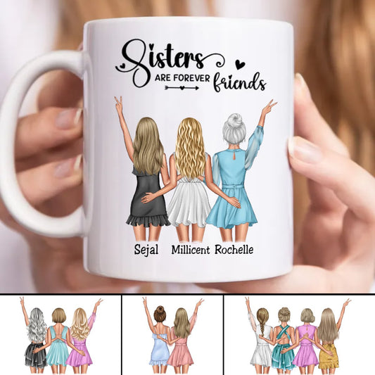 Sisters - Sisters Are Forever Friends - Personalized Mug - Makezbright Gifts