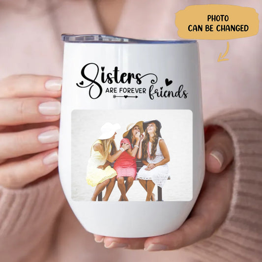 Sisters - Sisters Are Forever Friends - Personalized Wine Tumbler (LH) - Makezbright Gifts