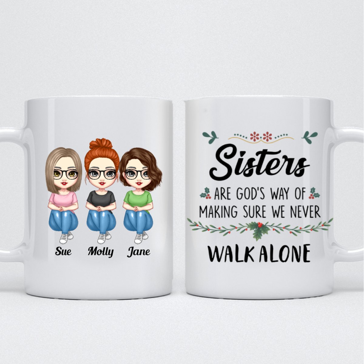 Sisters - Sisters Are God's Way of Making Sure We Never Walk Alone - Personalized Mug (Ver 7) - Makezbright Gifts