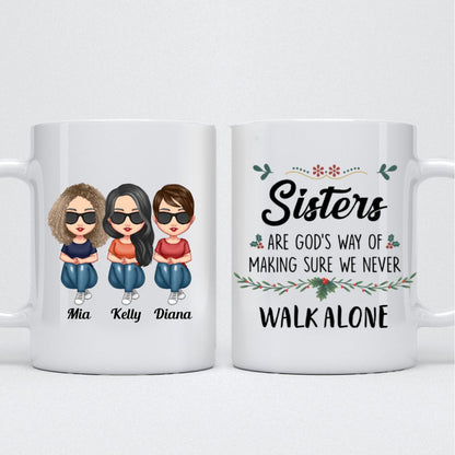 Sisters - Sisters Are God's Way of Making Sure We Never Walk Alone - Personalized Mug (Ver 7) - Makezbright Gifts