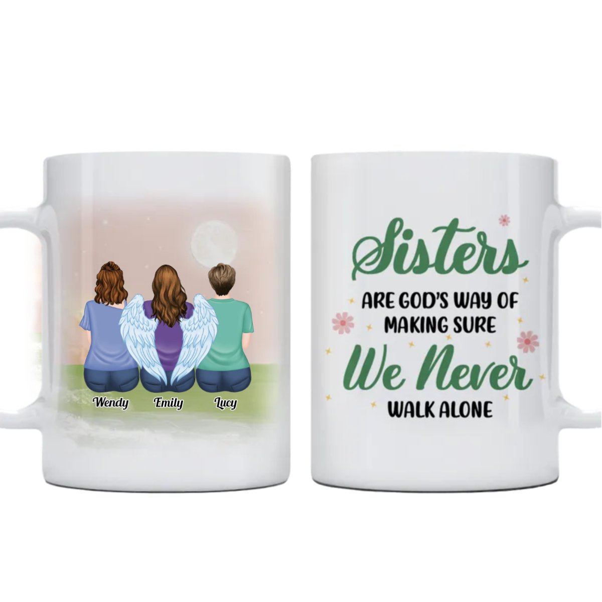 Sisters - Sisters Are God's Way Of Making Sure We Never Walk ALone - Personalized Mug (Ver 8) - Makezbright Gifts