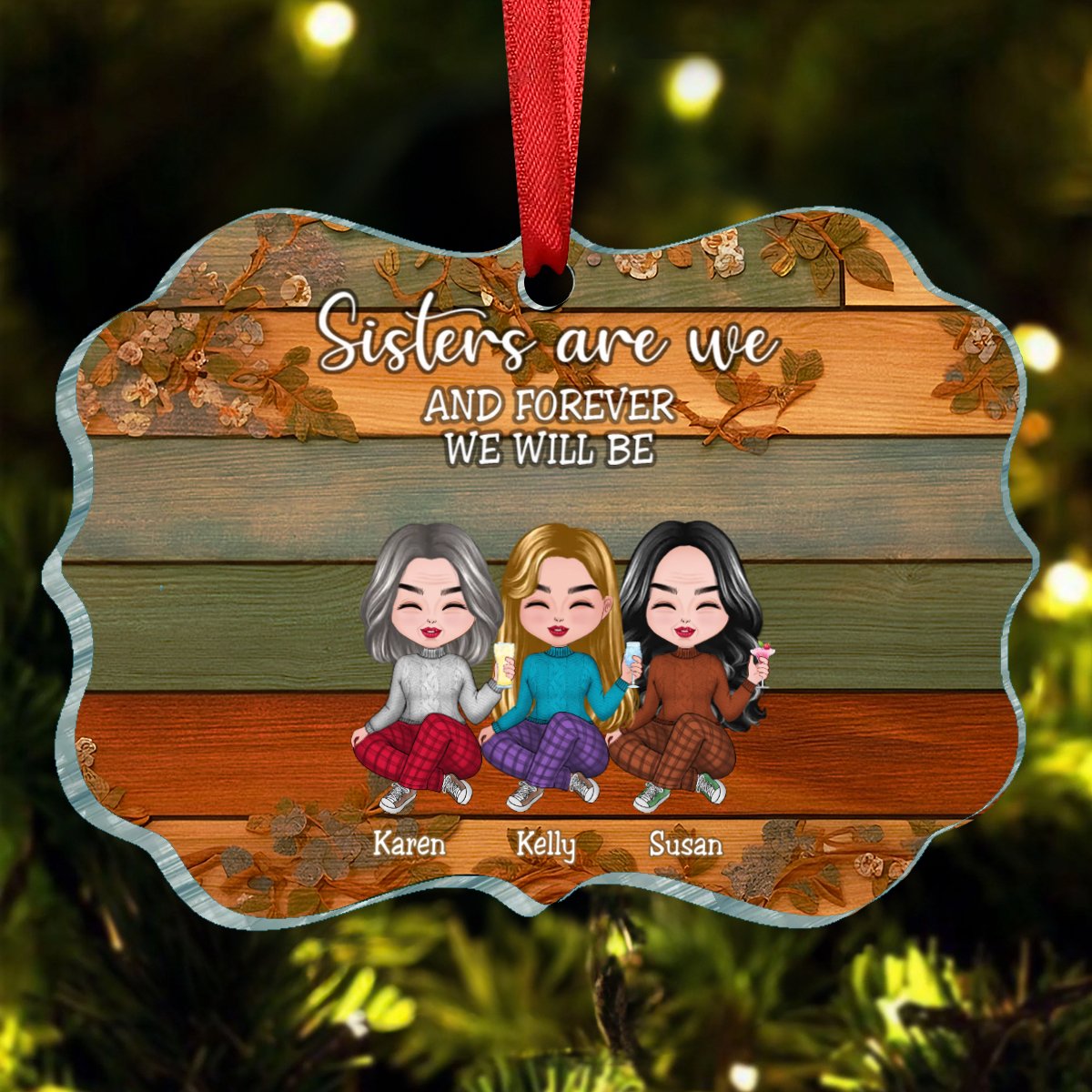 Sisters - Sisters Are We And Forever We Will Be - Personalized Acrylic Ornament - Makezbright Gifts