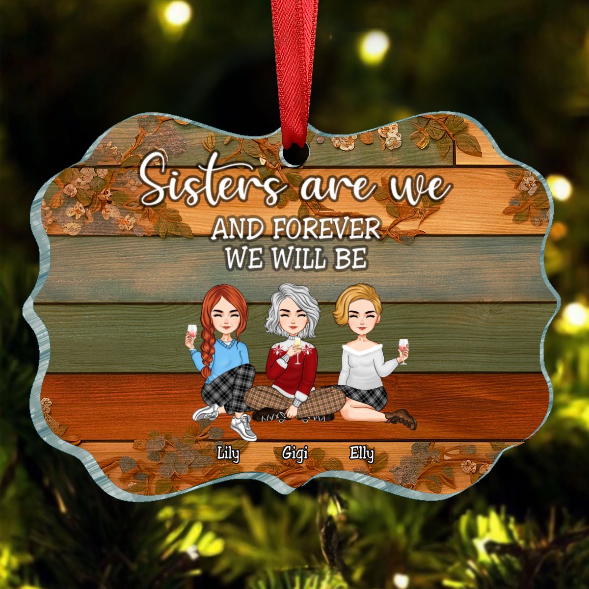 Sisters - Sisters Are We And Forever We Will Be - Personalized Acrylic Ornament (II) - Makezbright Gifts