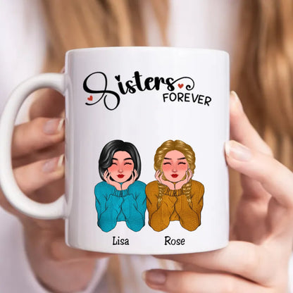 Sisters - Sisters Forever V6 - Personalized Mug - Makezbright Gifts