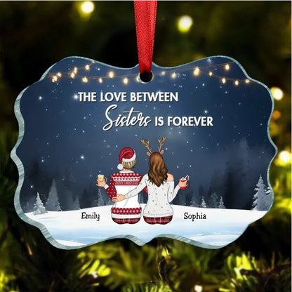 Sisters - The Love Between Sister Is Forever - Personalized Acrylic Ornament - Makezbright Gifts