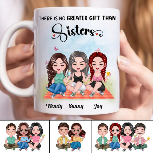 Sisters - There Is No Greater Gift Than Sisters - Personalized Mug (BB) - Makezbright Gifts