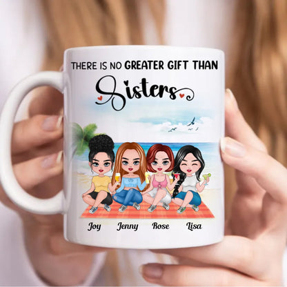 Sisters - There Is No Greater Gift Than Sisters - Personalized Mug (BB) - Makezbright Gifts