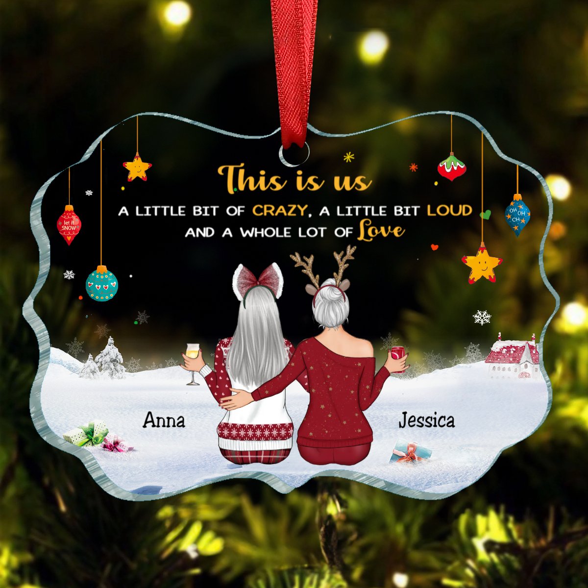 Sisters - This is Us, A Little Bit Of Crazy, A Little Bit Loud, And A Whole Lot Of Love - Personalized Acrylic Ornament - Makezbright Gifts