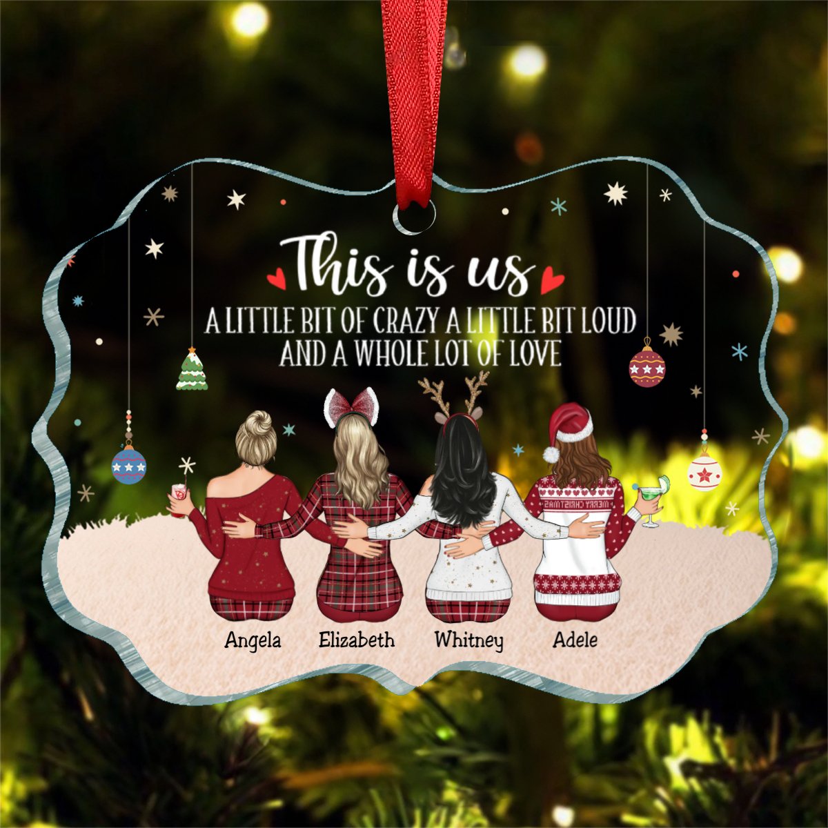 Sisters - This Is Us A Little Bit Of Crazy And A Whole Lot Of Love - Personalized Acrylic Ornament (HN) - Makezbright Gifts