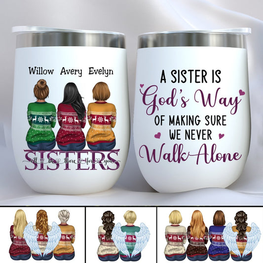 Sisters - We Never Walk Alone - Personalized Wine Tumbler - Makezbright Gifts